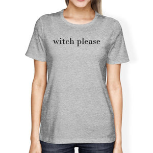 Witch Please Womens Grey Shirt